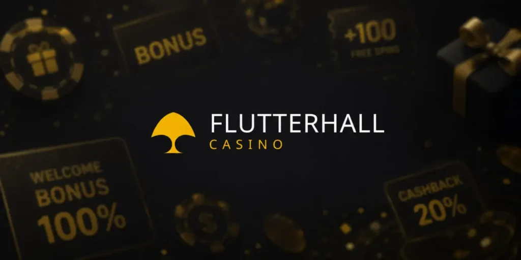 FlutterHall Casino Bonuses