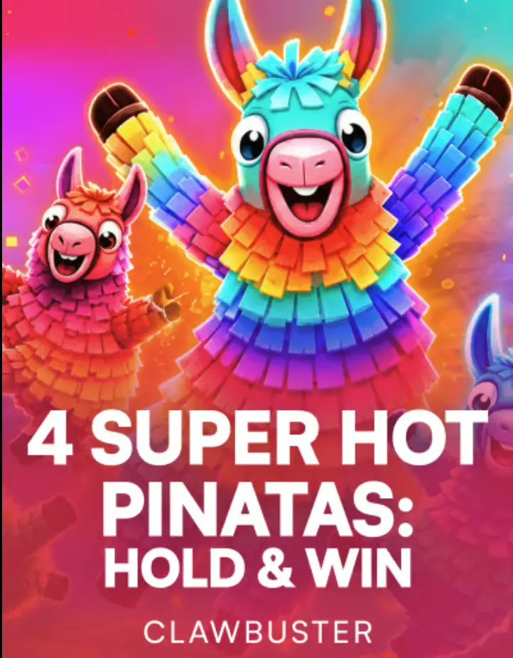 4 Super Hot Pinatas Hold & Win
